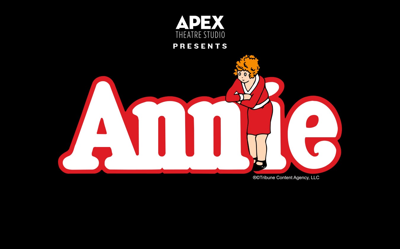 Apex Theatre Studio presents Annie