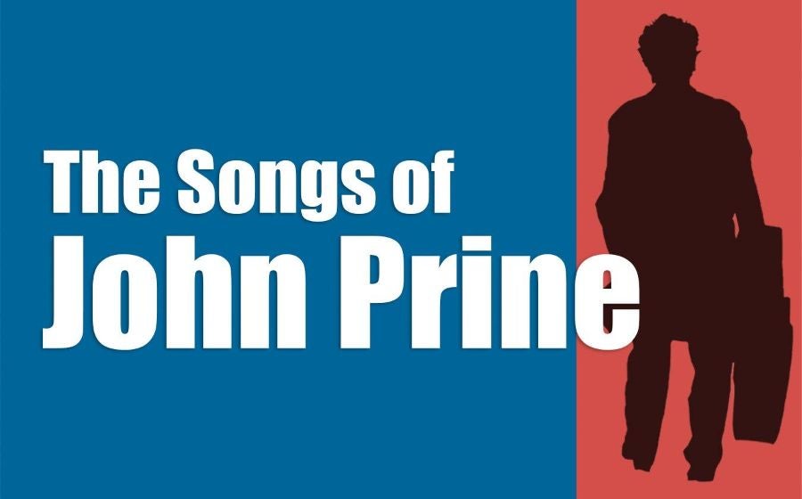 More Info for Billy Prine presents The Songs and Stories of John Prine